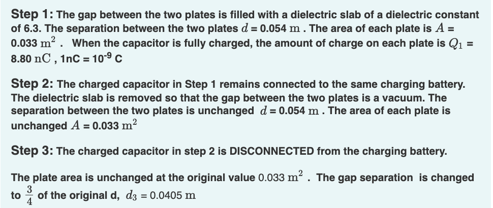 Step 1 The Gap Between The Two Plates Is Filled With A Dielectric Slab Of A Dielectric Constant Of 6 3 The Separation 1