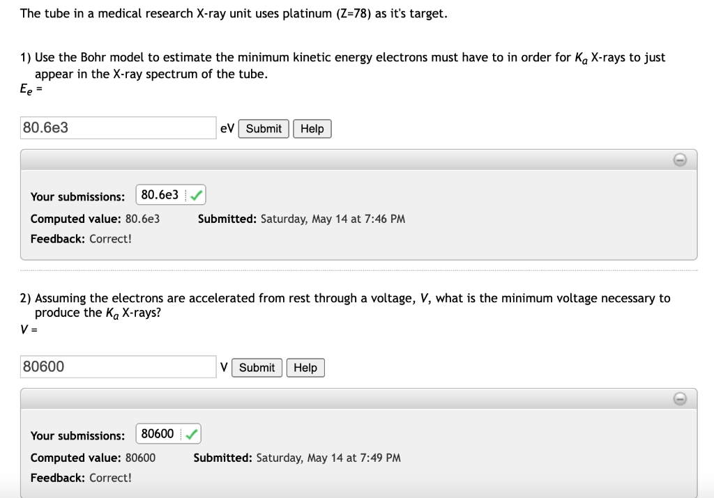 The Tube In A Medical Research X Ray Unit Uses Platinum Z 78 As It S Target 1 Use The Bohr Model To Estimate The Min 1