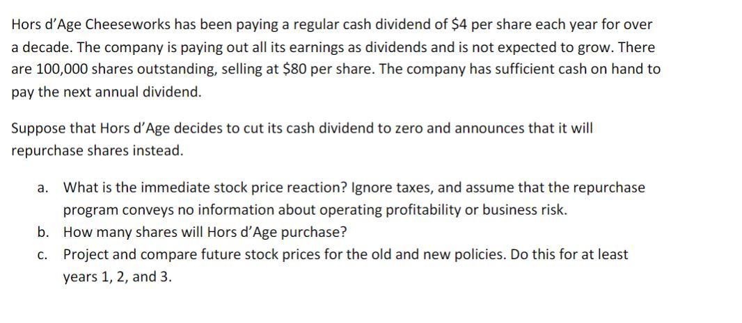 Hors D Age Cheeseworks Has Been Paying A Regular Cash Dividend Of 4 Per Share Each Year For Over A Decade The Company 1