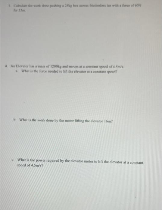 3 Calculate The Work Dont Pushing 25 Bore Cross Frictionless Ice With A Force Of 60n Fost 35m 4 An Elevator Has A Mass 1