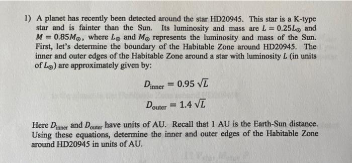1 A Planet Has Recently Been Detected Around The Star Hd20945 This Star Is A K Type Star And Is Fainter Than The Sun 1