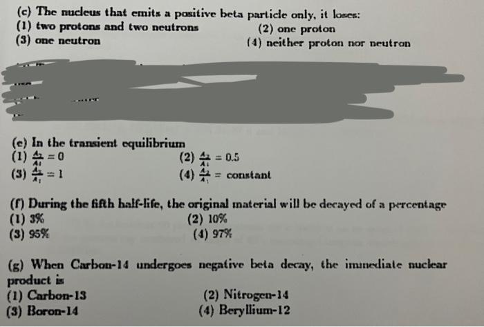 C The Nucleus That Emits A Positive Beta Particle Only It Loser 1 Two Protons And Two Neutrons 2 One Proton 3 1