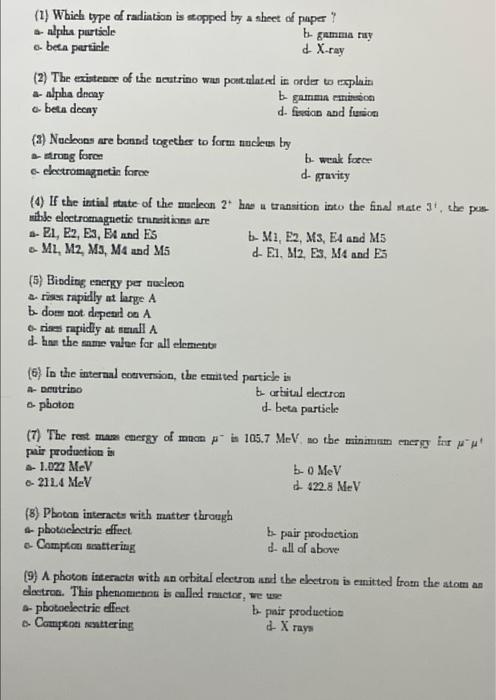1 Which Type Of Radiation Is Stopped By A Sheet Of Paper Ulpha Particle B Gamma Ry O Bela Particle D X Ray 2 The 1