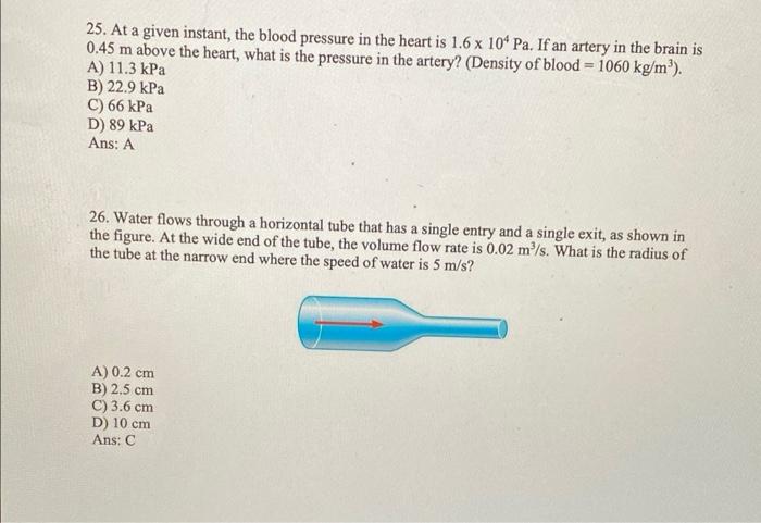 25 At A Given Instant The Blood Pressure In The Heart Is 1 6 X 10 Pa If An Artery In The Brain Is 0 45 M Above The H 1