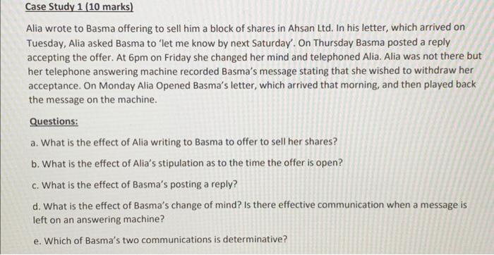 Case Study 1 10 Marks Alia Wrote To Basma Offering To Sell Him A Block Of Shares In Ahsan Ltd In His Letter Which Ar 1