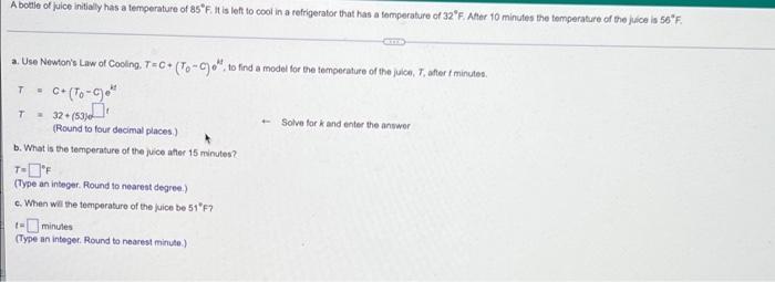 A Bottle Of Juice Initially Has A Temperature Of 85 F It Is Left To Cool In A Refrigerator That Has A Temperature Of 32 1