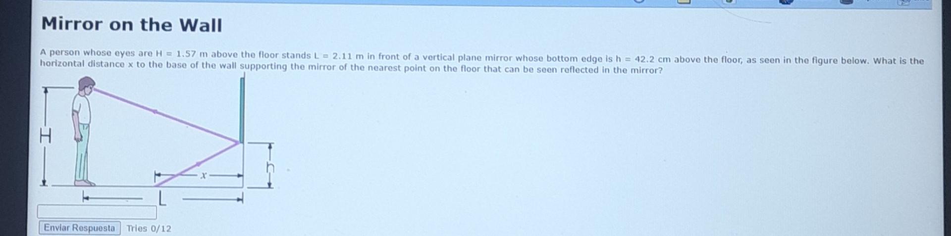 Mirror On The Wall A Person Whose Eyes Are H 1 57 M Above The Floor Stands L 2 11 M In Front Of A Vertical Plane Mir 1
