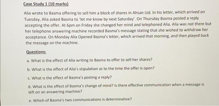 Case Study 1 10 Marks Alia Wrote To Basma Offering To Sell Him A Block Of Shares In Ahsan Ltd In His Letter Which Ar 1