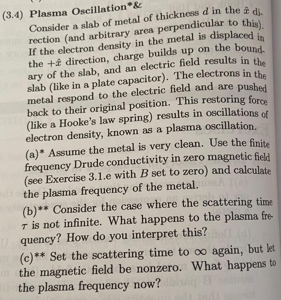Pushed 3 4 Plasma Oscillation Consider A Slab Of Metal Of Thickness D In The A Di Rection And Arbitrary Area Perpe 1