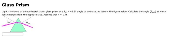 Glass Prism Light Is Incident On An Equilateral Crown Glass Prism At A N 42 3 Angle To One Face As Seen In The Figur 1