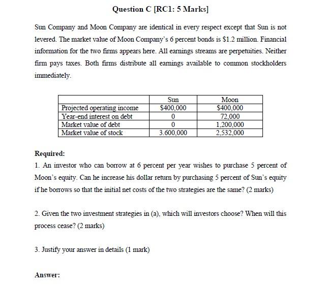 Question C Rc1 5 Marks Sun Company And Moon Company Are Identical In Every Respect Except That Sun Is Not Levered Th 1