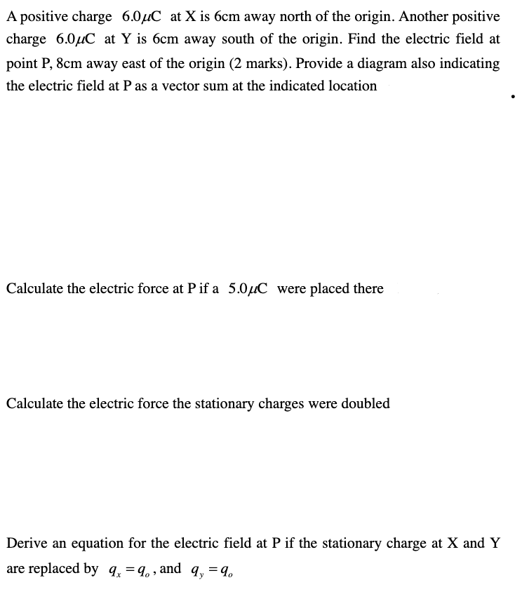 A Positive Charge 6 0 C At X Is 6cm Away North Of The Origin Another Positive Charge 6 0 C At Y Is 6cm Away South Of Th 1