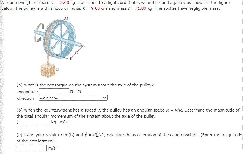 A Counterweight Of Mass M 3 60 Kg Is Attached To A Light Cord That Is Wound Around A Pulley As Shown In The Figure Bel 1