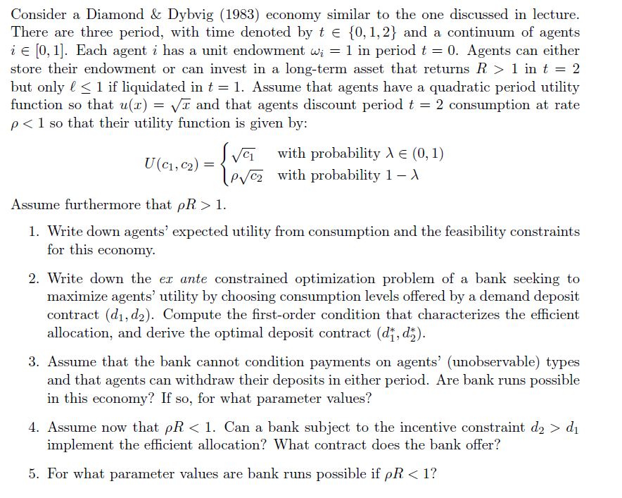 Urgent Answer Required I Have A Question Regarding The Diamond Dybvig 1983 Model About Bank Runs 1