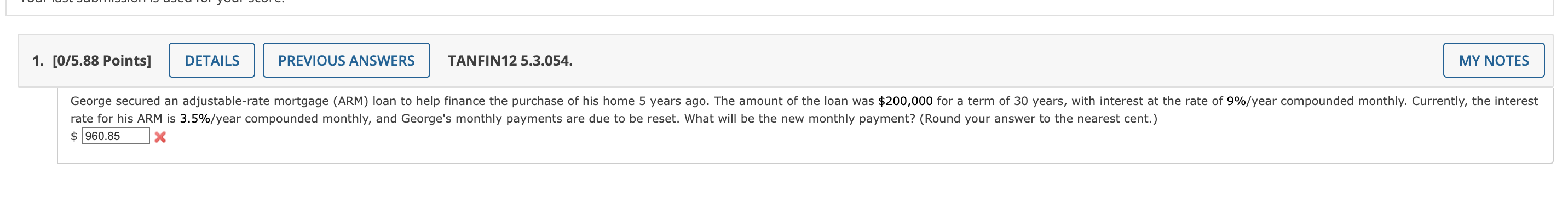 1 0 5 88 Points Details Previous Answers Tanfin12 5 3 054 My Notes George Secured An Adjustable Rate Mortgage Arm 1