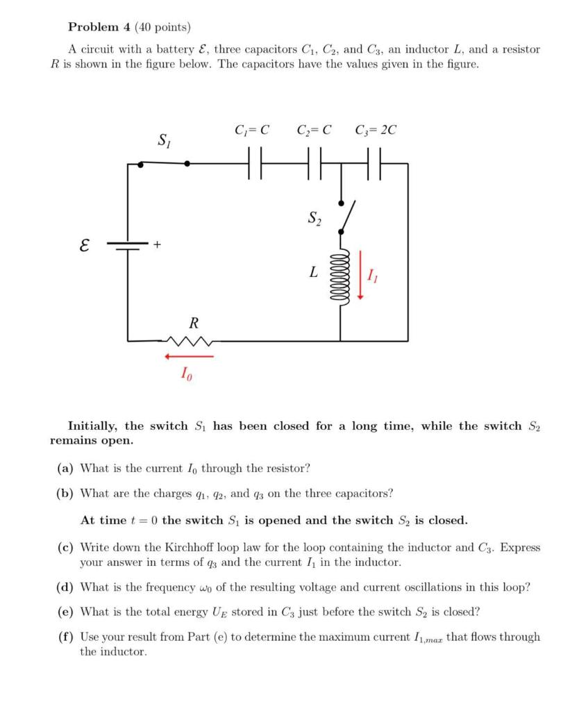 Problem 4 40 Points A Circuit With A Battery E Three Capacitors C1 C2 And C3 An Inductor L And A Resistor R Is Sh 1