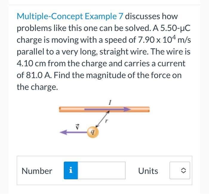 Multiple Concept Example 7 Discusses How Problems Like This One Can Be Solved A 5 50 Uc Charge Is Moving With A Speed O 1