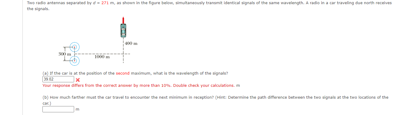 Two Radio Antennas Separated By D 271 M As Shown In The Figure Below Simultaneously Transmit Identical Signals Of Th 1