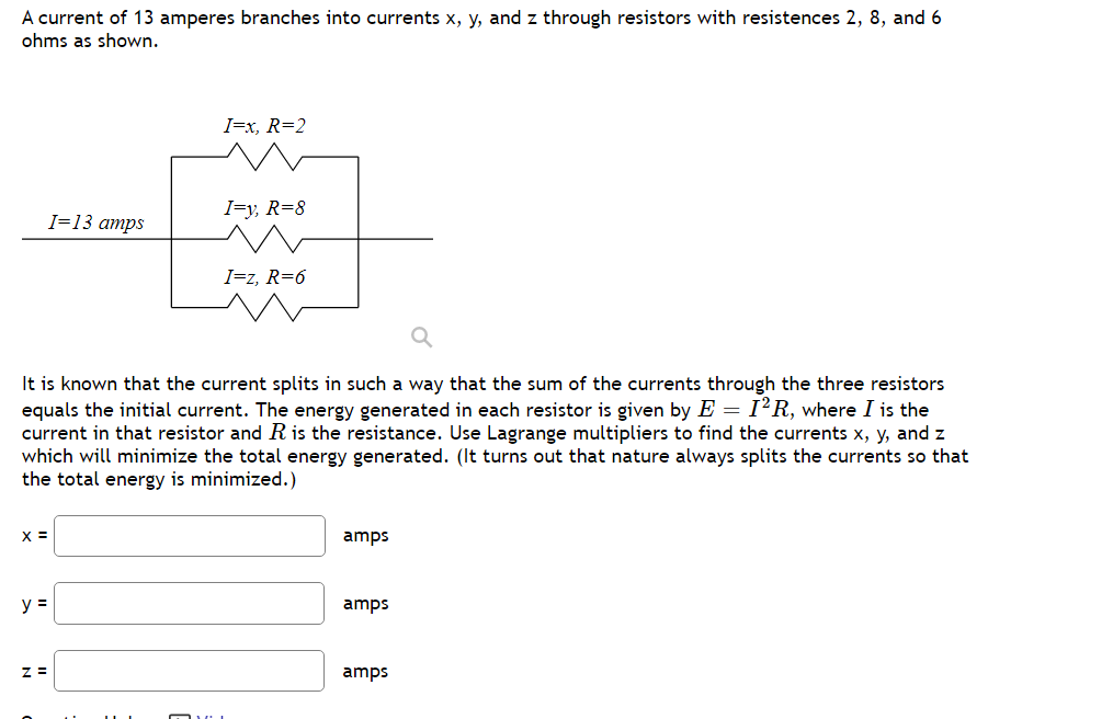 A Current Of 13 Amperes Branches Into Currents X Y And Z Through Resistors With Resistences 2 8 And 6 Ohms As Shown 1