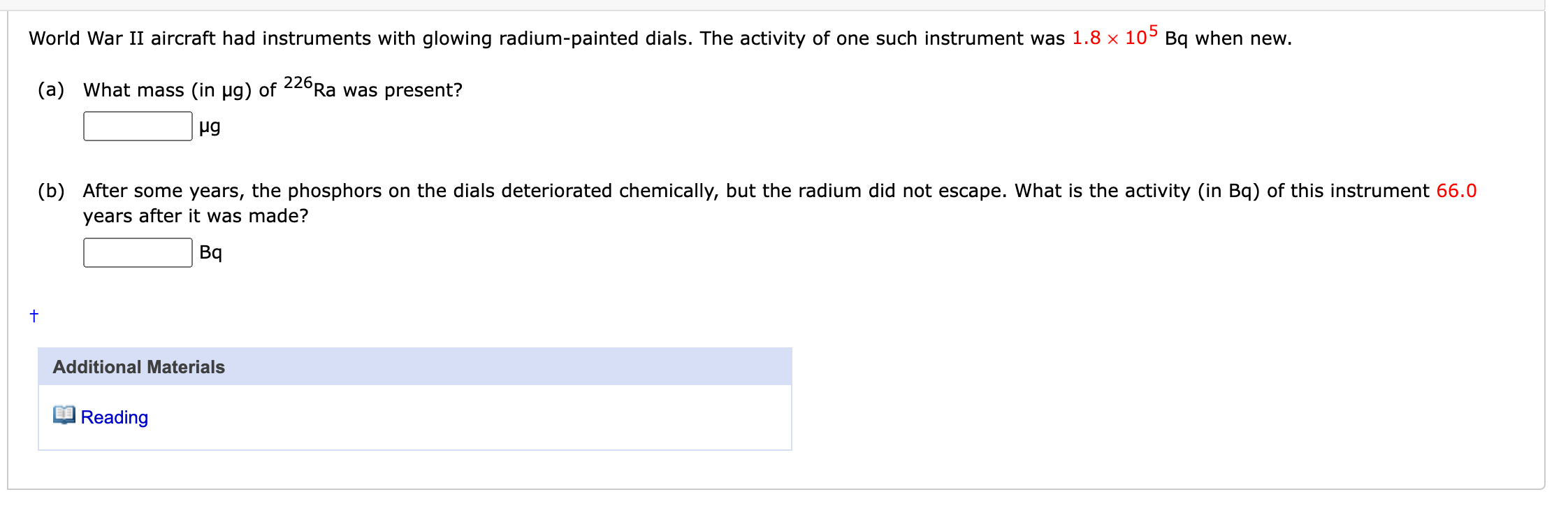 World War Ii Aircraft Had Instruments With Glowing Radium Painted Dials The Activity Of One Such Instrument Was 1 8 X 1 1