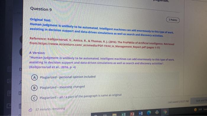 Question 9 2 Points Original Text Human Judgment Is Unlikely To Be Automated Intelligent Machines Can Add Enormously T 1