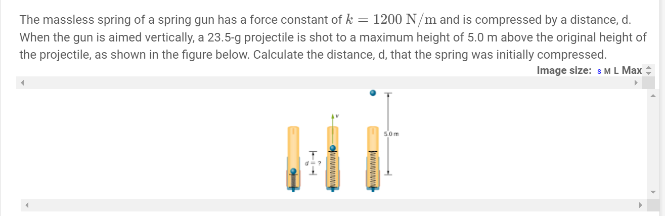 The Massless Spring Of A Spring Gun Has A Force Constant Of K 1200 N M And Is Compressed By A Distance D When The Gu 1