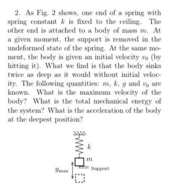 2 As Fig 2 Shows One End Of A Spring With Spring Constant K Is Fixed To The Ceiling The Other End Is Attached To A B 1