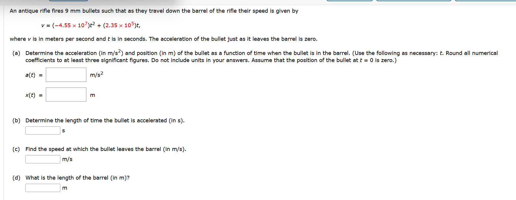 An Antique Rifle Fires 9 Mm Bullets Such That As They Travel Down The Barrel Of The Rifle Their Speed Is Given By V 1