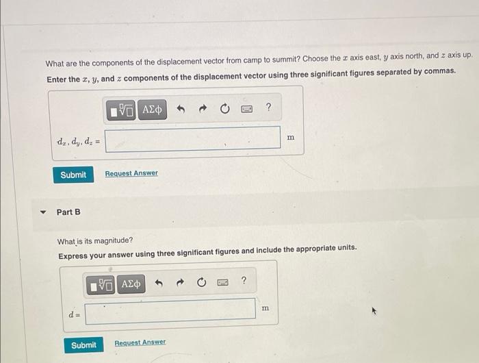 What Are The Components Of The Displacement Vector From Camp To Summit Choose The R Axis East Y Axis North And Z Axis 1