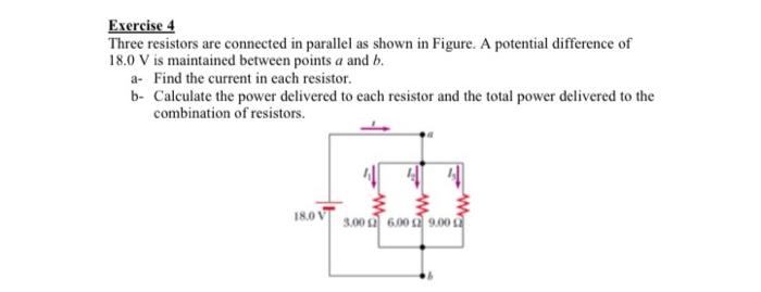 Exercise 4 Three Resistors Are Connected In Parallel As Shown In Figure A Potential Difference Of 18 0 V Is Maintained 1