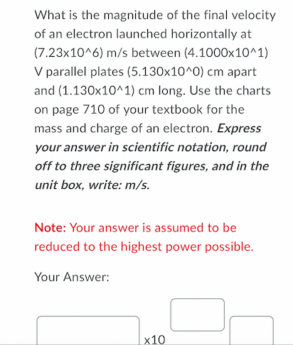 What Is The Magnitude Of The Final Velocity Of An Electron Launched Horizontally At 7 23x10 6 M S Between 4 1000x10 1 1
