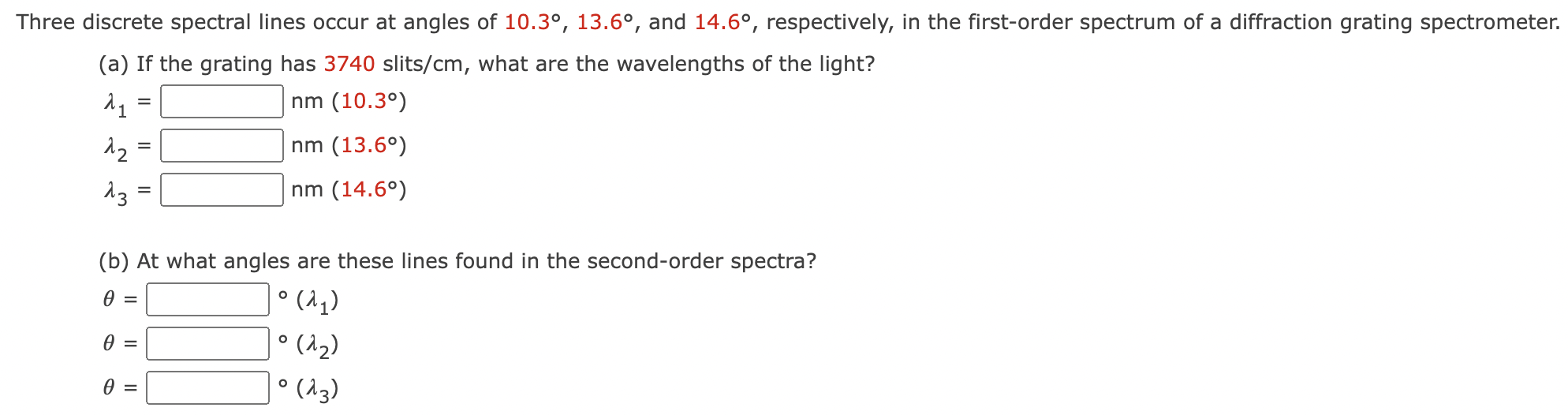 Three Discrete Spectral Lines Occur At Angles Of 10 3 13 6 And 14 6 Respectively In The First Order Spectrum Of 1