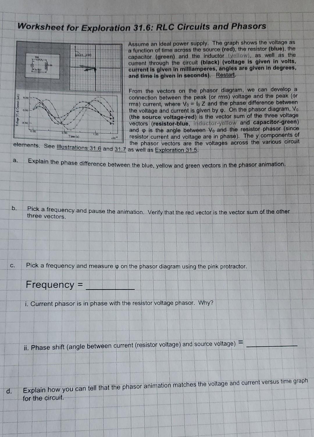 Worksheet For Exploration 31 6 Rlc Circuits And Phasors Bo Assume An Ideal Power Supply The Graph Shows The Voltage As 1