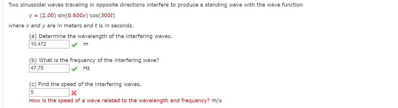 Two Sinusoidal Waves Traveling In Opposite Directions Interfere To Produce A Standing Wave With The Wave Function Y 2 1