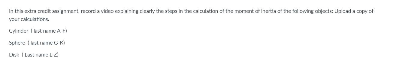In This Extra Credit Assignment Record A Video Explaining Clearly The Steps In The Calculation Of The Moment Of Inertia 1