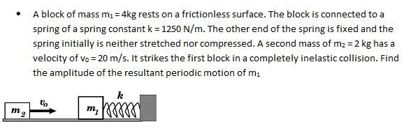 A Block Of Mass Ma 4kg Rests On A Frictionless Surface The Block Is Connected To A Spring Of A Spring Constant K 12 1