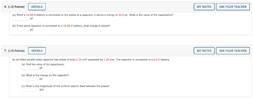 6 2 Points Details My Notes Ask Your Teacher A When A 12 00 V Battery Is Connected To The Plates Of A Capacitor 1