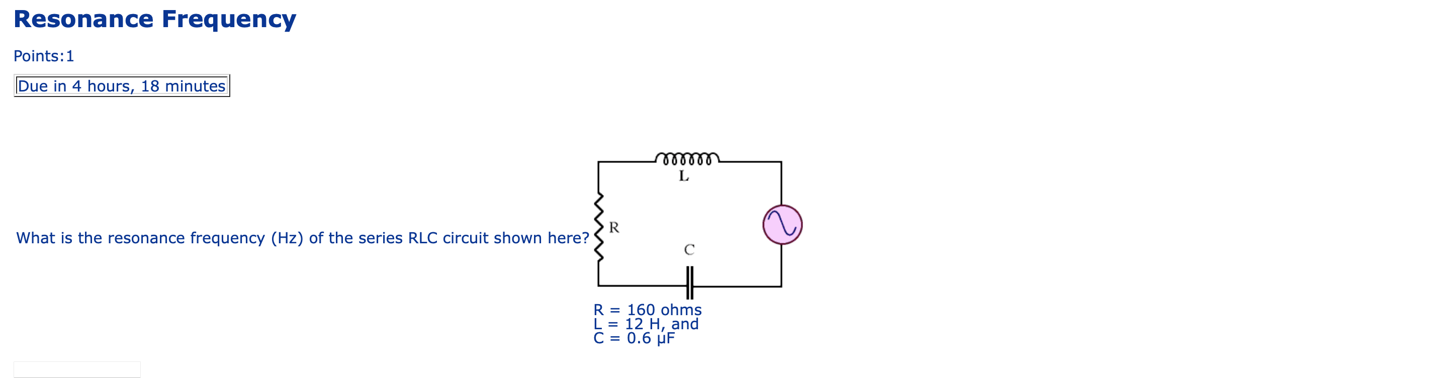 Resonance Frequency Points 1 Due In 4 Hours 18 Minutes Mm L R What Is The Resonance Frequency Hz Of The Series Rlc Ci 1