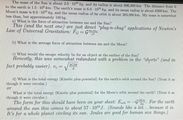 The Mass Of The Sun Is About 2 0 1030 Kg And Its Radius Is About 696 000 Km The Distance From It To The Earth Is 1 5 1