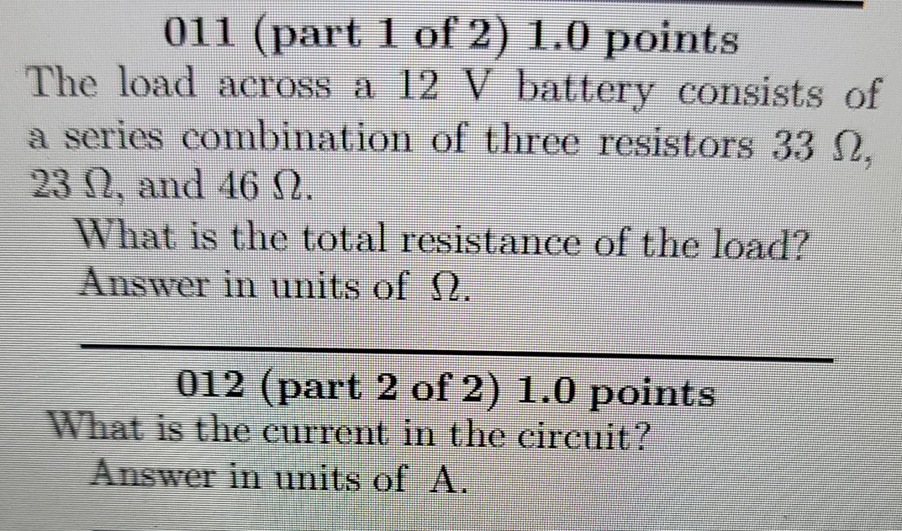 011 Part 1 Of 2 1 0 Points The Load Across A 12 V Battery Consists Of A Series Combination Of Three Resistors 33 12 2 1