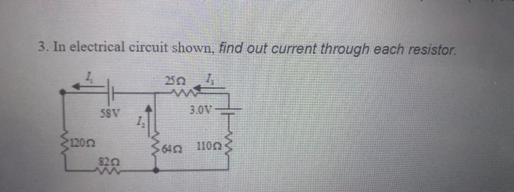 3 In Electrical Circuit Shown Find Out Current Through Each Resistor 581 1200 820 Son 1100 1