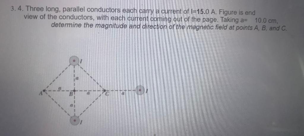 3 4 Three Long Parallel Conductors Each Carry A Current Of L 15 0 A Figure Is End View Of The Conductors With Each C 1