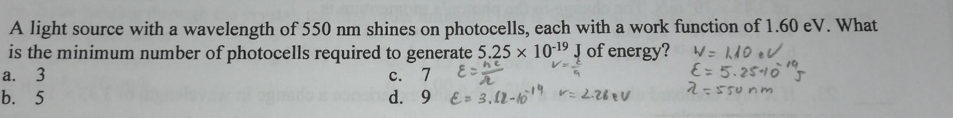 A A Light Source With A Wavelength Of 550 Nm Shines On Photocells Each With A Work Function Of 1 60 Ev What Is The Min 1