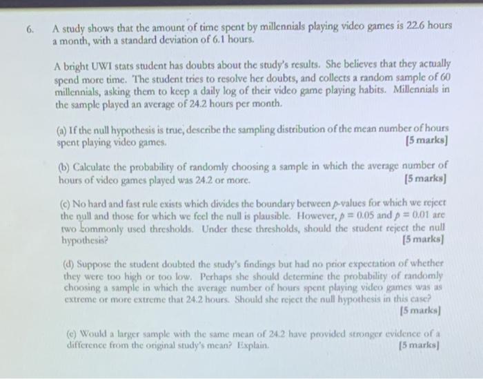 6 A Study Shows That The Amount Of Time Spent By Millennials Playing Video Games Is 22 6 Hours A Month With A Standard 1