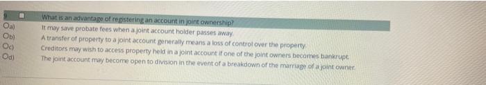 Oa Ob Oo Od What Is An Advantage Of Registering An Account In Joint Ownership It May Save Probate Fees When A Joint 1