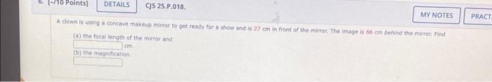 6 1 10 Points Details C5 25 P 018 My Notes Pract A Down Is Using A Concave Makeup Mirror To Get Ready For A Show And 1