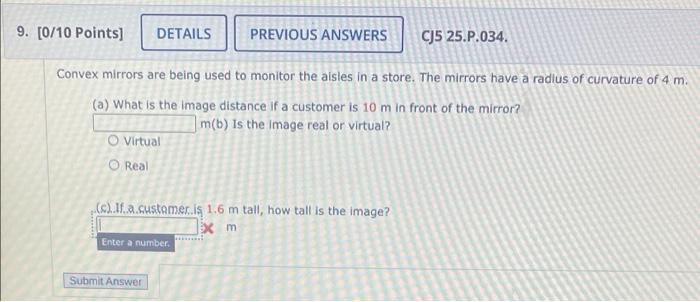 9 0 10 Points Details Previous Answers Cj5 25 P 034 Convex Mirrors Are Being Used To Monitor The Aisles In A Store 1
