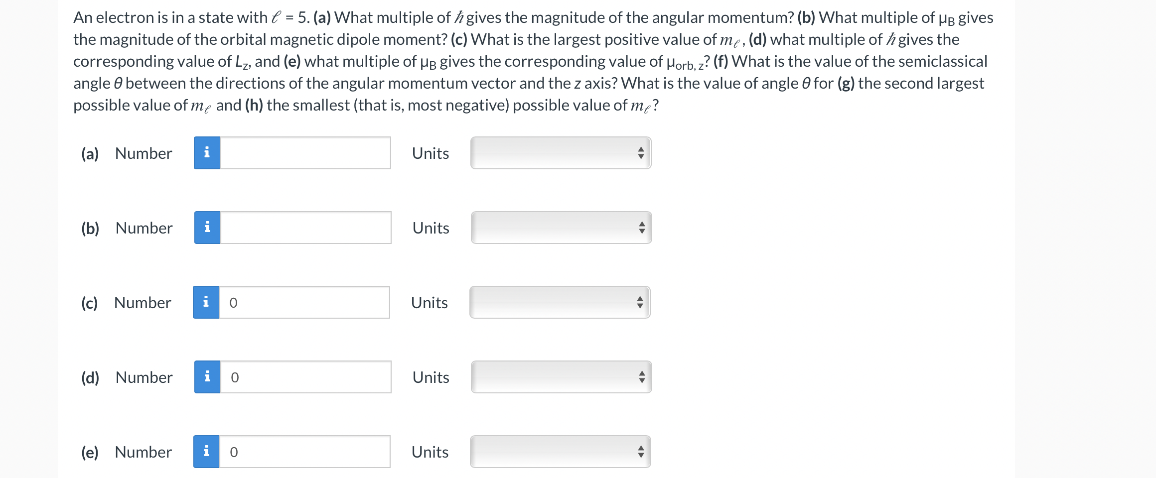An Electron Is In A State With L 5 A What Multiple Of H Gives The Magnitude Of The Angular Momentum B What Multi 1