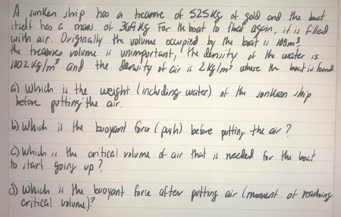 A Sunken Ship Has A Trecome Of 525 Ug Of Gold And The Best Itself Has A Mans Of 36ing For The Boat To Float Again It I 1