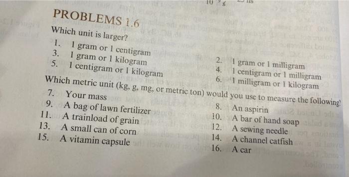 Problems 1 6 Which Unit Is Larger 1 1 Gram Or 1 Centigram 2 1 Gram Or 1 Milligram 3 1 Gram Or 1 Kilogram 4 1 Centig 1